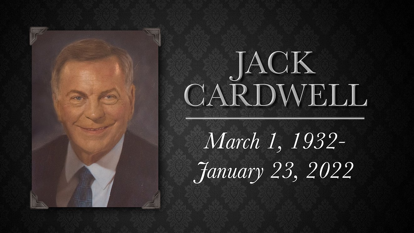 Jack Cardwell — March 1, 1932 - January 23, 2022