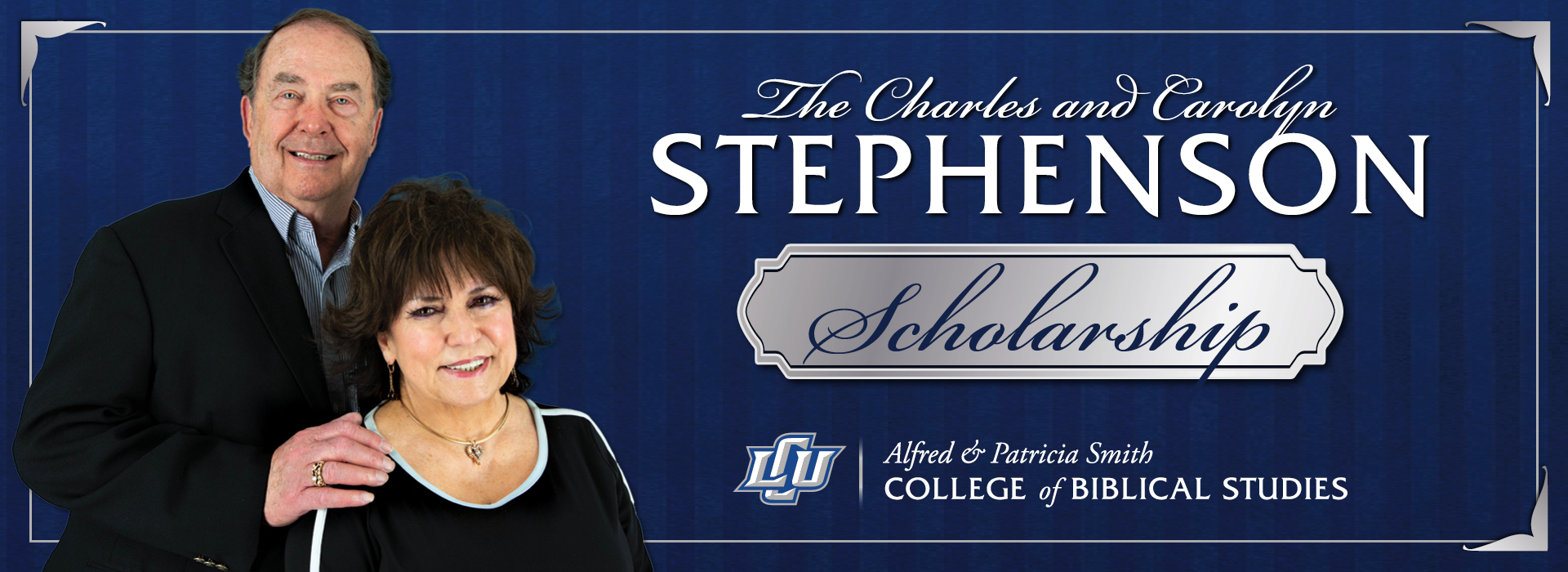 Charles and Carolyn Stephenson Scholarship