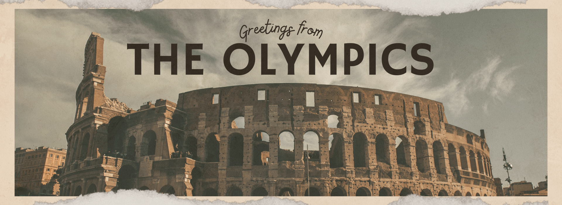 Graphic with the Colosseum in Rome with the words "Greetings from The Olympics"